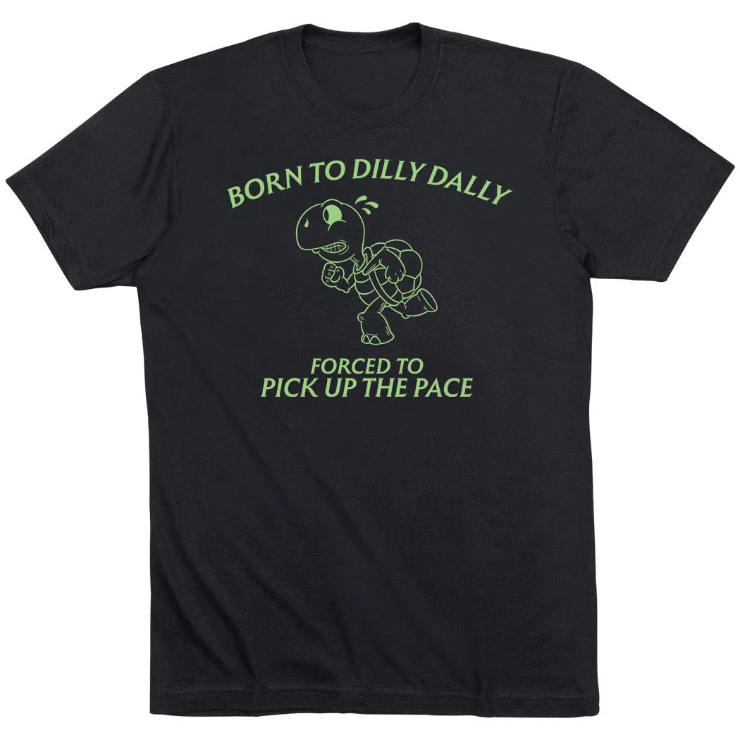 Running Short Sleeve T-Shirt - Born to Dilly Dally Comfy Performance Wear
