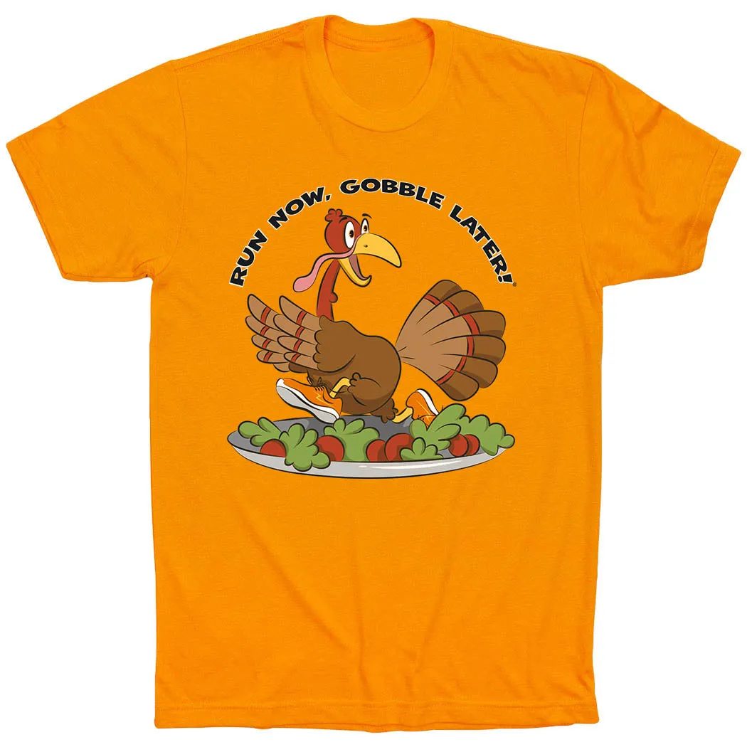 Running Short Sleeve T-Shirt - Run Now Gobble Later? Comfy Waist Trendy Fashion