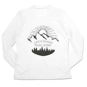 Ethically Sourced Cotton Fun Style Women's Long Sleeve Tech Tee - Life's Short Run Long (Mountains)