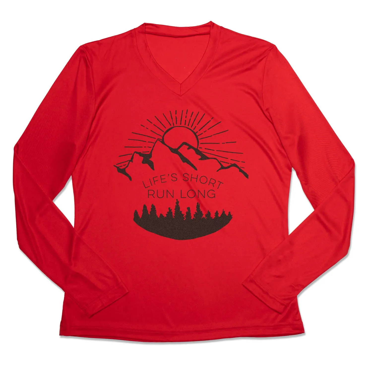 Women's Long Sleeve Tech Tee - Life's Short Run Long (Mountains) Relaxed Comfort Fit