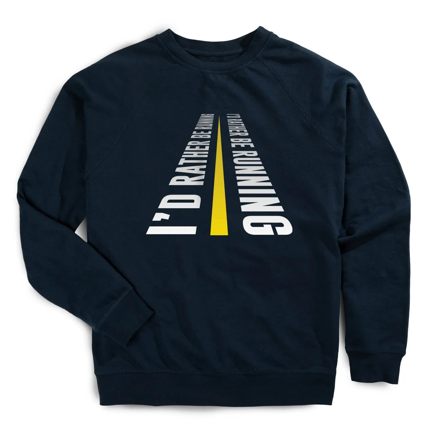 Running Raglan Crew Neck Sweatshirt - I'd Rather Be Running BreathableMesh