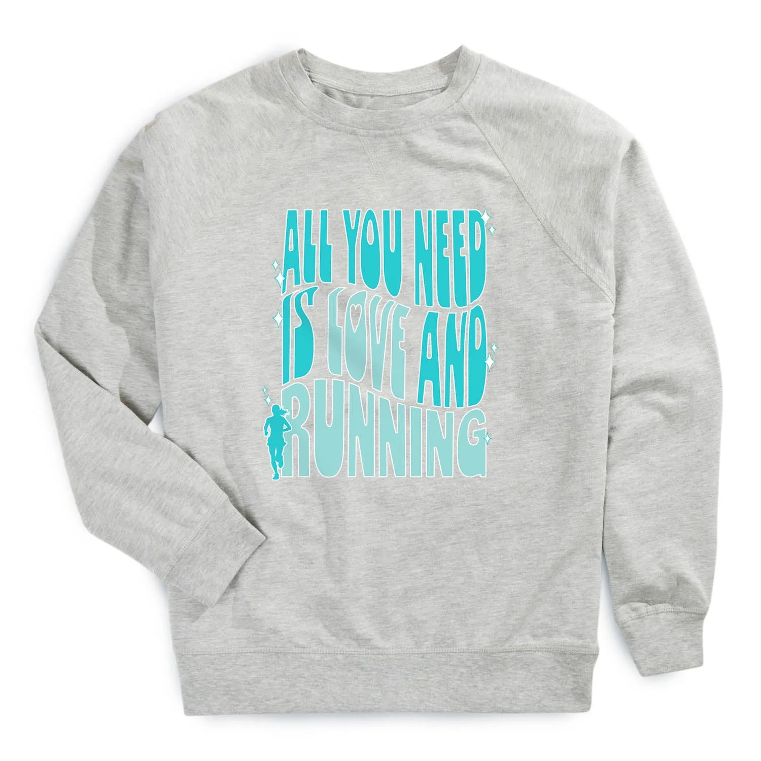 Running Raglan Crew Neck Sweatshirt - All You Need is Love and Running Lightweight Layering