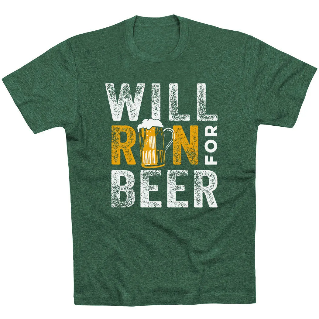 Running Short Sleeve T- Shirt - Will Run For Beer Low Profile Collar Quality Layer