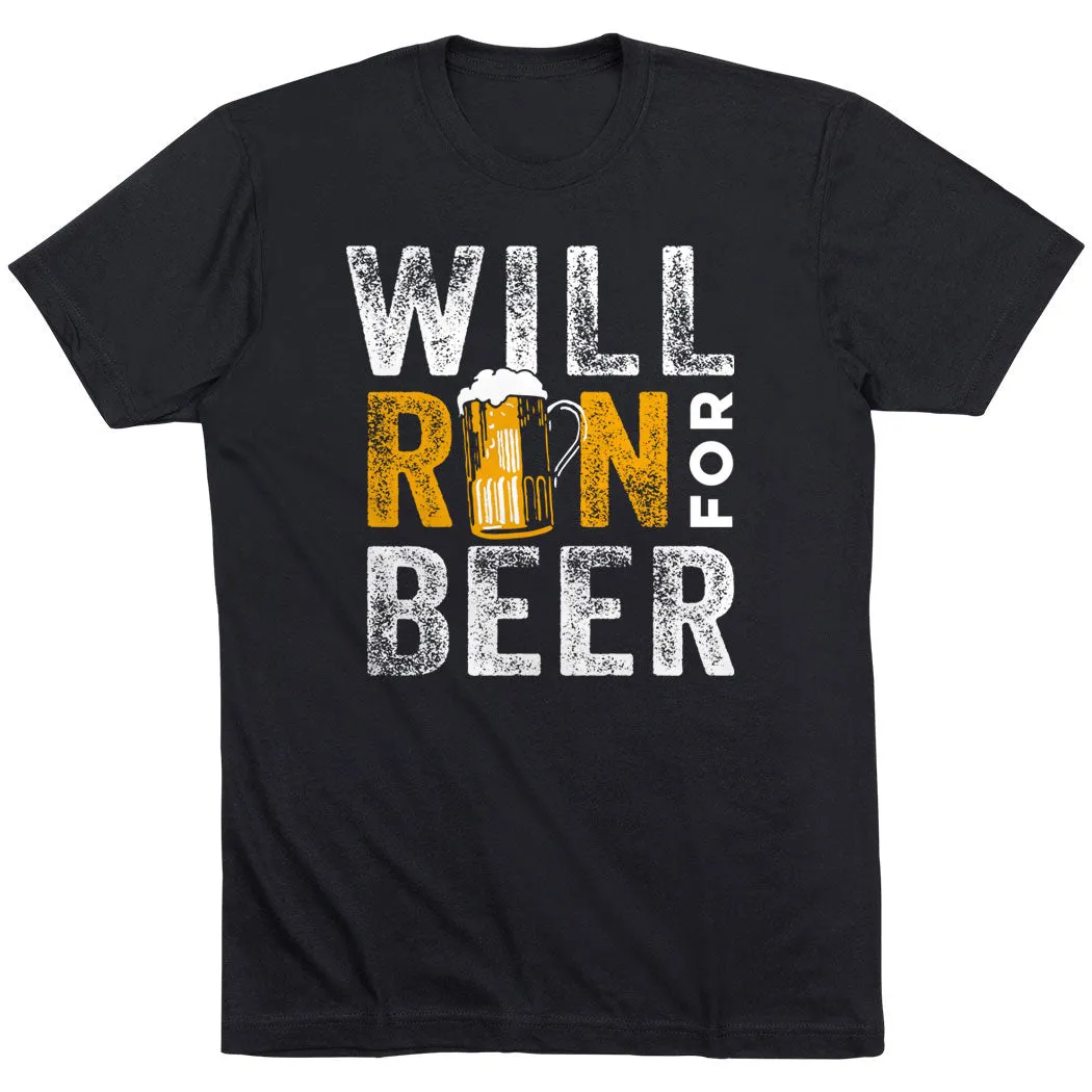 Running Short Sleeve T- Shirt - Will Run For Beer Versatile Style Trend Eco Friendly Production