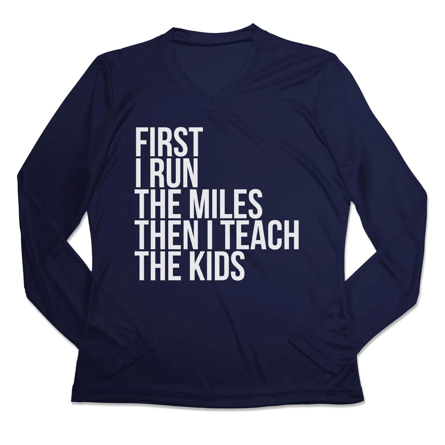 Women's Long Sleeve Tech Tee - Then I Teach The Kids Casual Essentials Wear