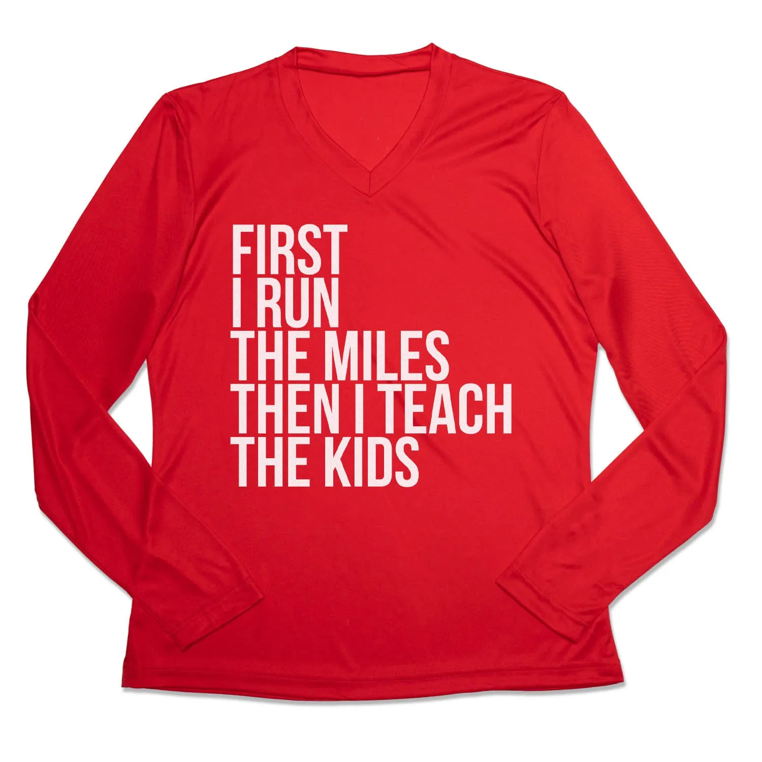 Women's Long Sleeve Tech Tee - Then I Teach The Kids Relaxed fit wear