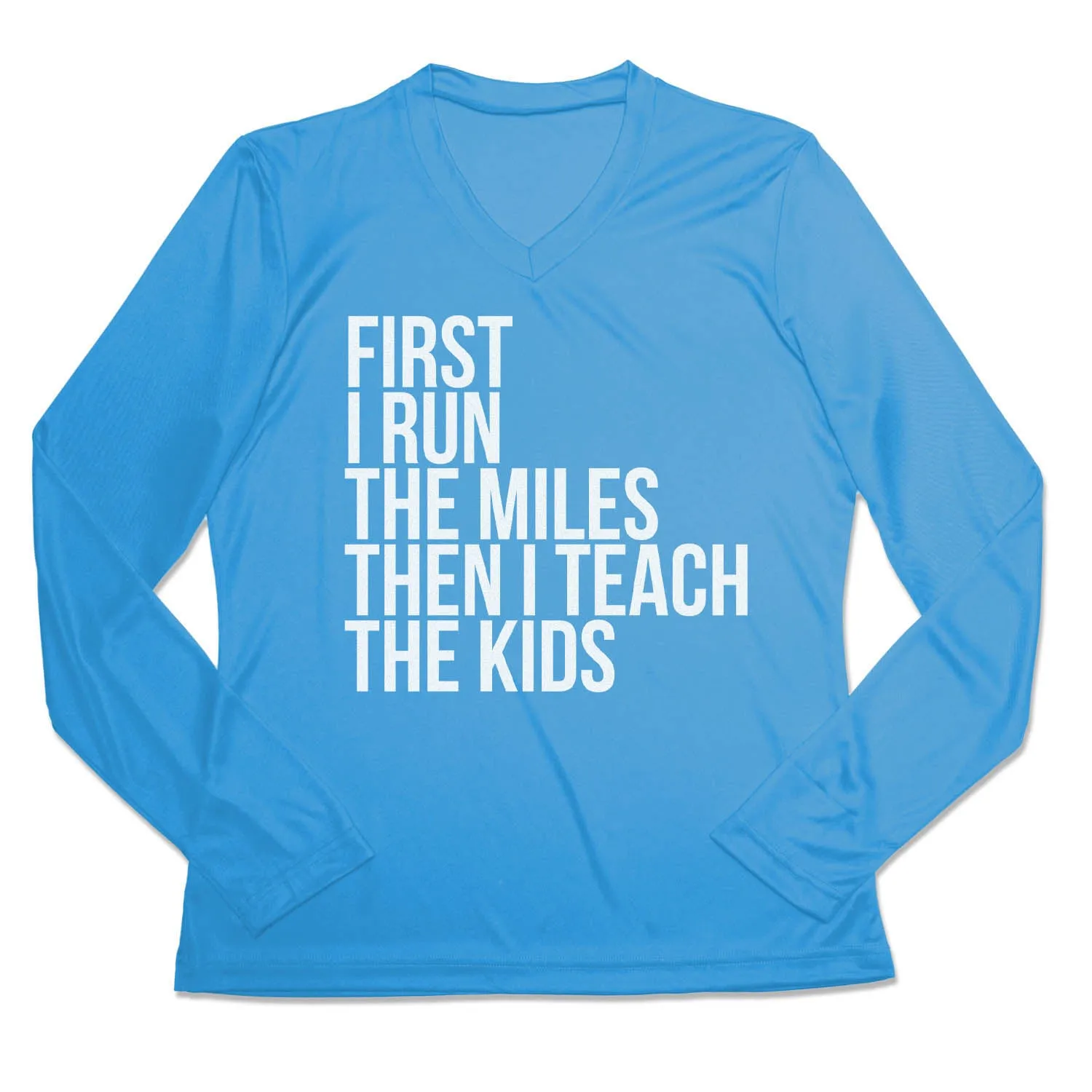 Women's Long Sleeve Tech Tee - Then I Teach The Kids Cozy Waist Playful Design
