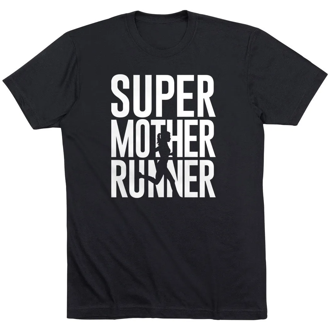 Bold and Comfortable Running Short Sleeve T-Shirt - Super Mother Runner