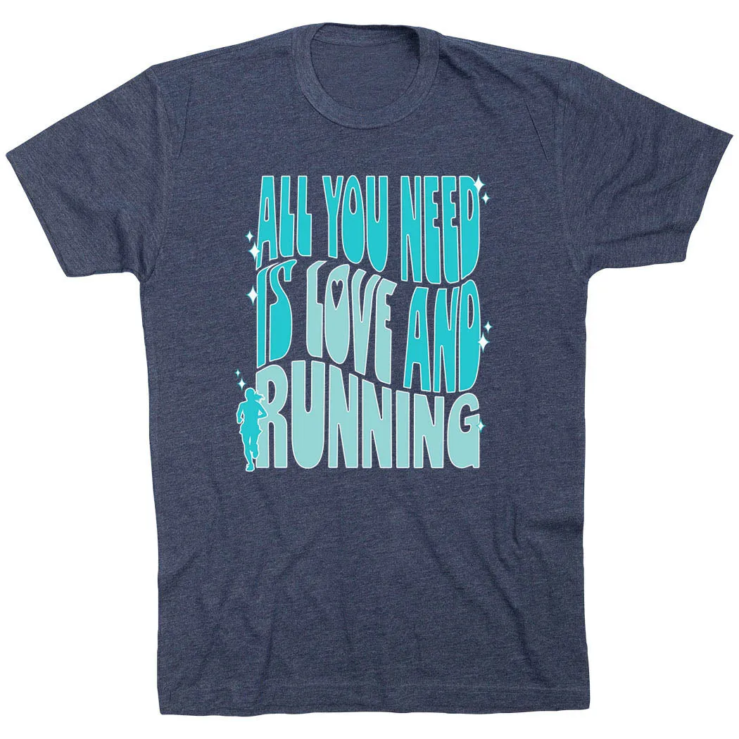 Running Short Sleeve T-Shirt - All You Need is Love and Running easy to pair