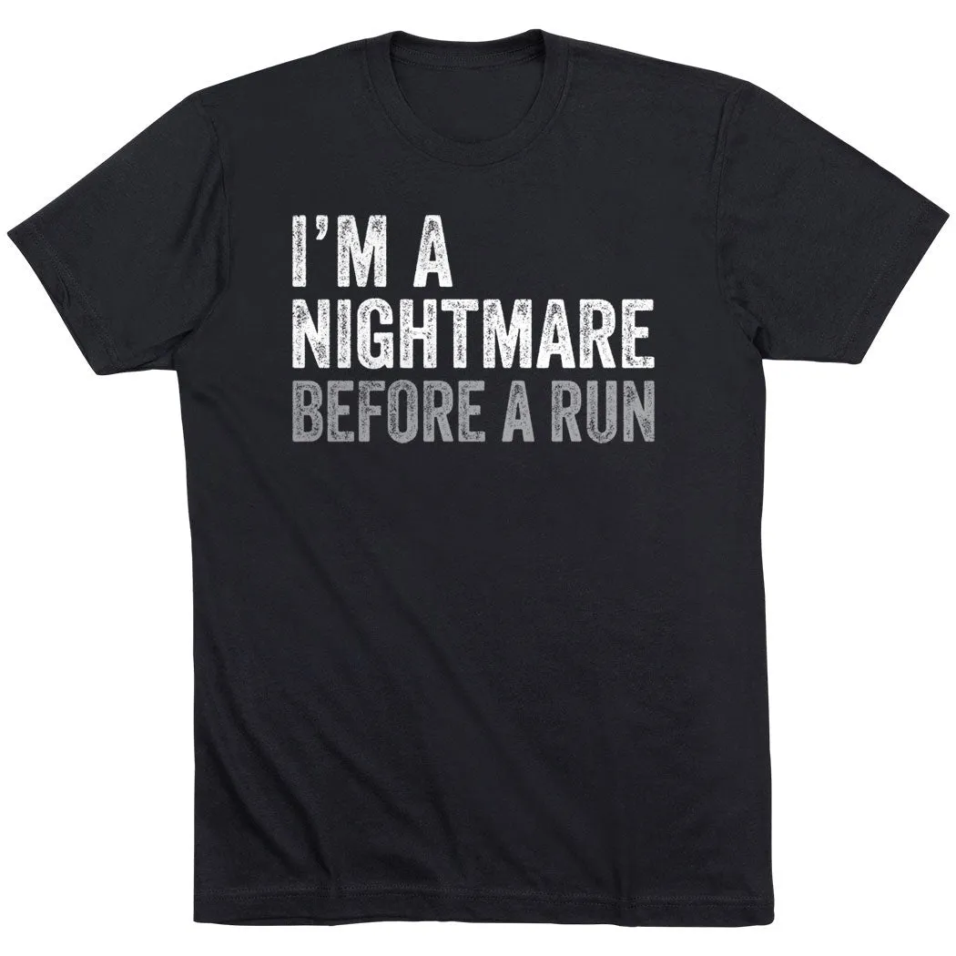 Active Trend Running Short Sleeve T-Shirt - I'm A Nightmare Before A Run? Bold