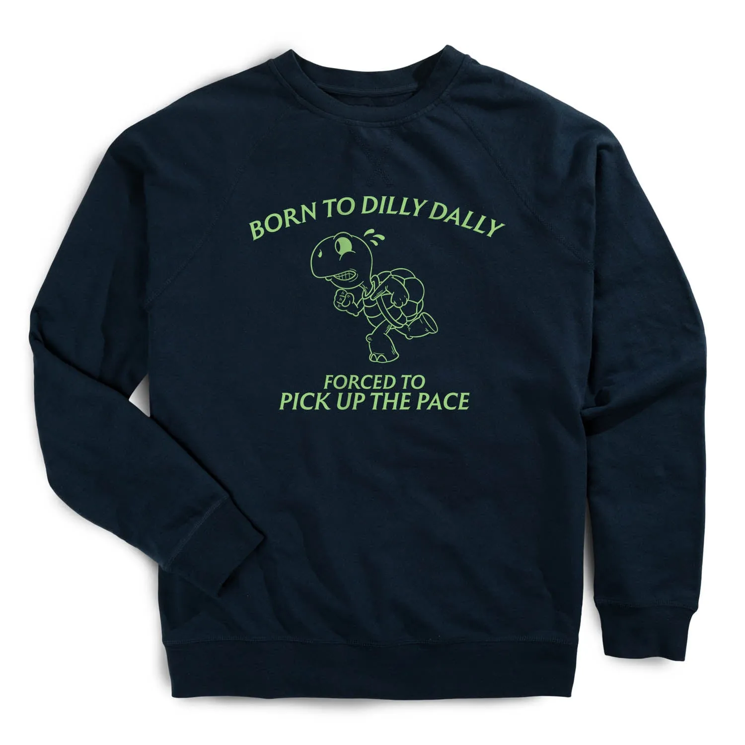 Running Raglan Crew Neck Sweatshirt - Born to Dilly Dally WrinkleResistant Finish Work-Ready