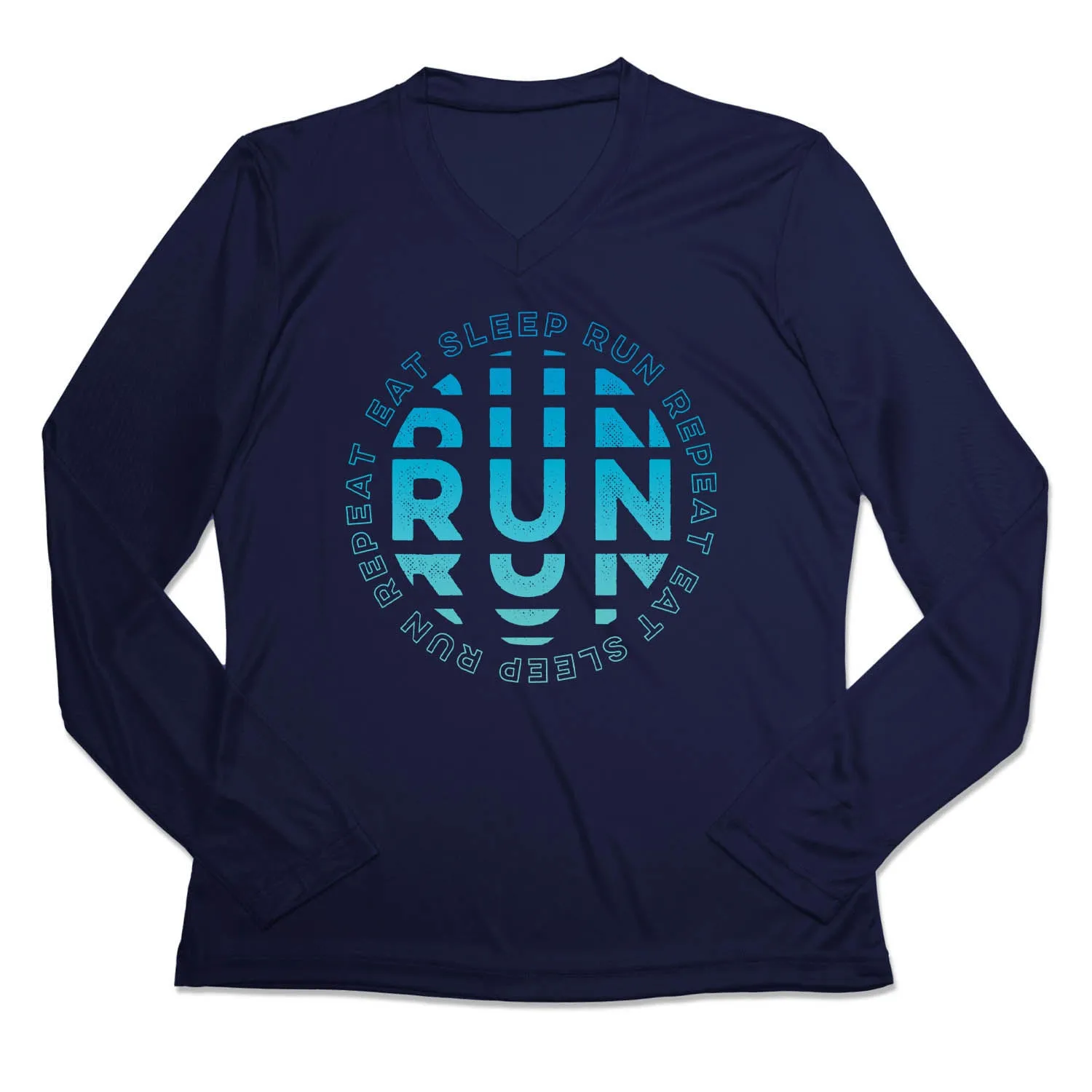 Women's Long Sleeve Tech Tee - Eat Sleep Run Repeat Everyday Layering Stylish Wearable