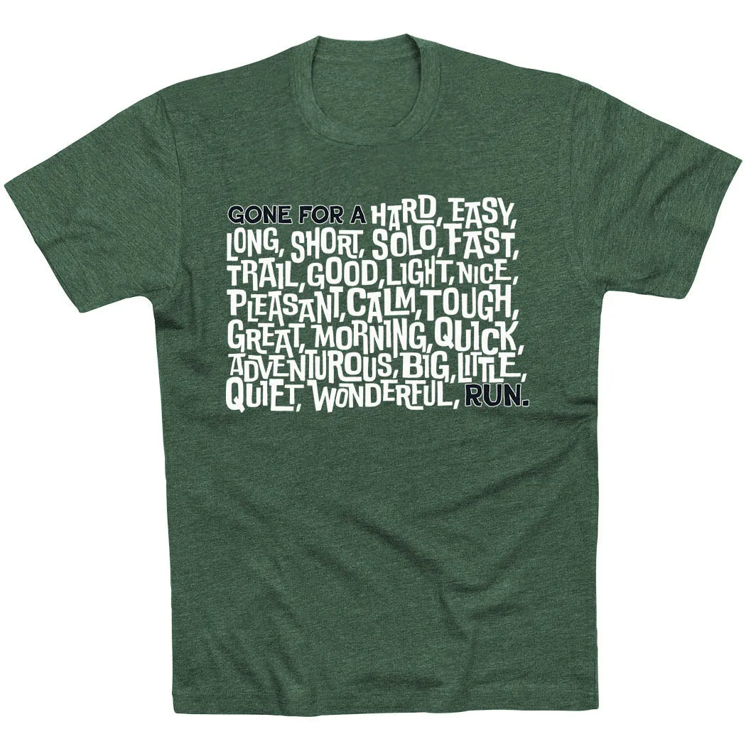 Running Short Sleeve T-Shirt - Gone For a ___ Run Casual Active Chic Cut