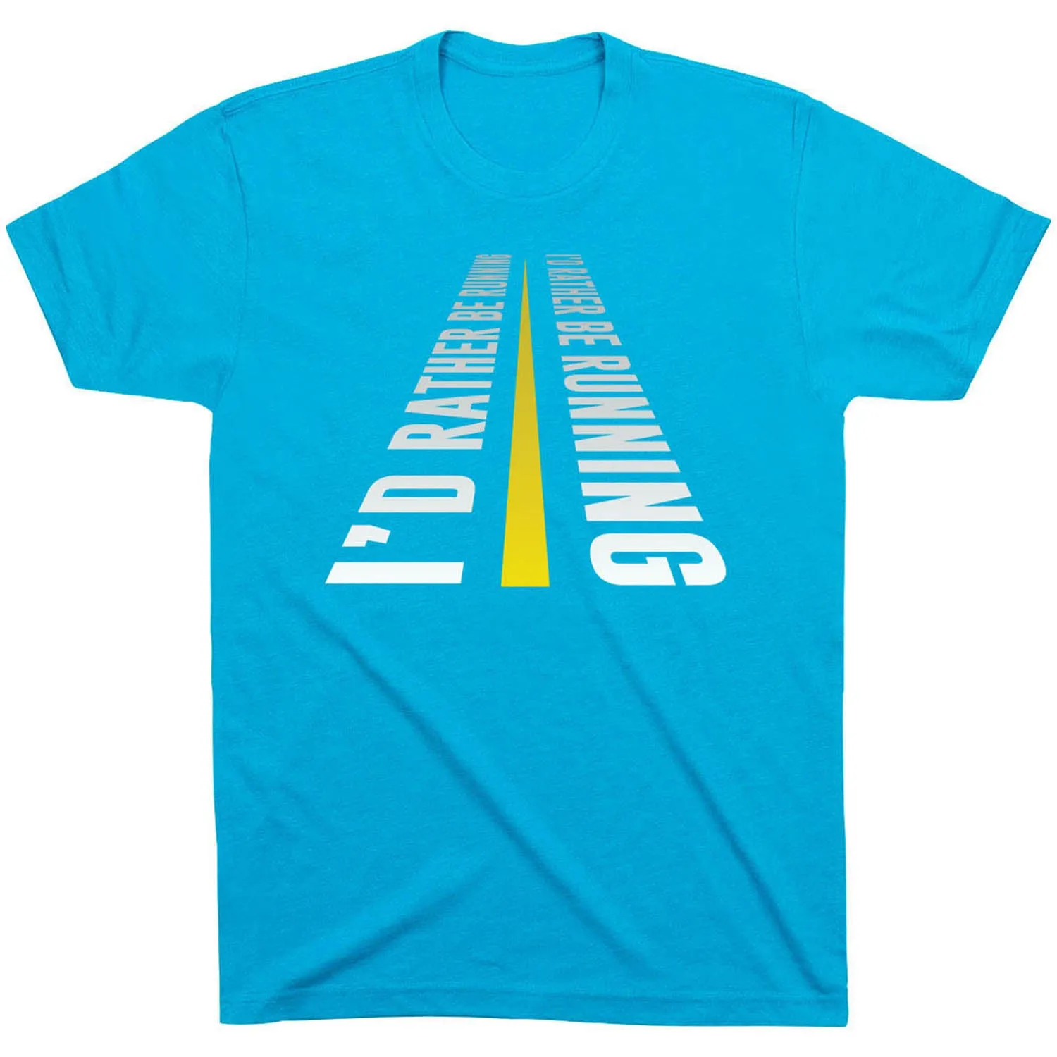 Running Short Sleeve T-Shirt - I'd Rather Be Running Cozy Vibe Wear