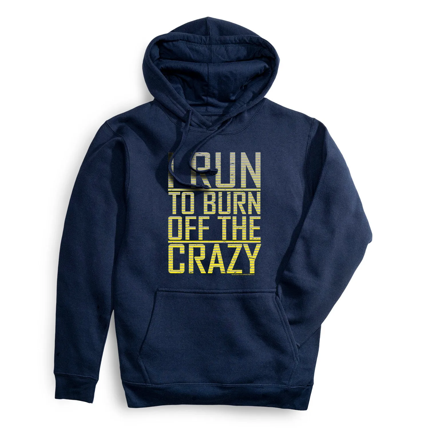 Statement Fleece Hoodie -  I Run To Burn Off The Crazy Romance Fit