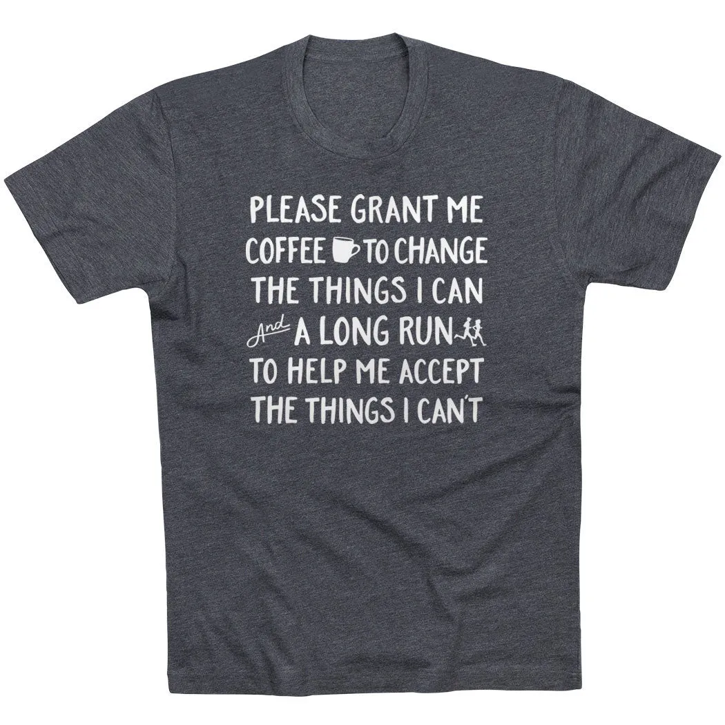 Running Short Sleeve T-Shirt - Please Grant Me Coffee Chill Comfort Wear Modern Style Trend